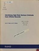 Cover of: Identifying high-rate serious criminals from official records