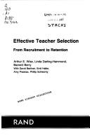 Cover of: Effective teacher selection: from recruitment to retention