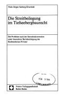 Cover of: Die Streitbeilegung im Tiefseebergbaurecht: die Probleme nach der Seerechtskonvention unter besonderer Berücksichtigung des Rechtsschutzes Privater