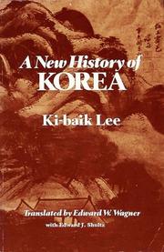 Cover of: A New History of Korea (Harvard-Yenching Institute Publications) by Ki-Baik Lee