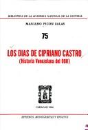 Cover of: Los días de Cipriano Castro by Mariano Picón-Salas
