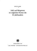 Cover of: Adel und Bürgertum im englischen Roman des 18. Jahrhunderts