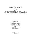 Cover of: The Legacy of Chrétien de Troyes