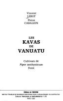 Cover of: Les Kavas de Vanuatu by Vincent Lebot