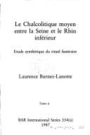 Cover of: Le Chalcolitique moyen entre la Seine et le Rhin inférieur: étude synthétique du rituel funéraire
