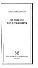 Cover of: Die Wirkung der Reformation: Probleme und Perspektiven