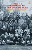 Cover of: Memoirs of a political officer's wife in Tibet, Sikkim and Bhutan