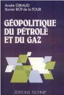 Cover of: Géopolitique du pétrole et du gaz