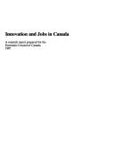 Cover of: Innovation and jobs in Canada: a research report prepared for the Economic Council of Canada.