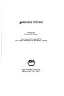 Cover of: Hardness testing by edited by Howard E. Boyer ; from material compiled by the ASM Committee on Hardness Testing.