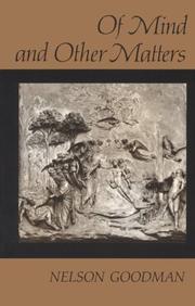 Cover of: Of Mind and Other Matters by Nelson Goodman