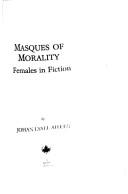 Cover of: Masques of morality: females in fiction