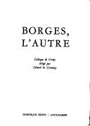 Cover of: Borges, l'autre: colloque de Cerisy