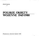 Cover of: Polskie okręty wojenne, 1945-1980 by Marek Soroka