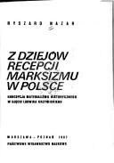 Z dziejów recepcji marksizmu w Polsce by Ryszard Nazar