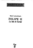 Cover of: Felipe II: la idea de Europa