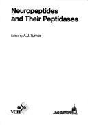 Cover of: Neuropeptides and their peptidases by edited by A.J. Turner.