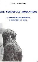 Une nécropole romantique by Anne-Lise Thierry