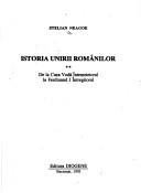 Cover of: Istoria Unirii românilor
