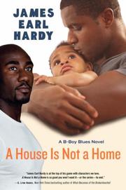 Cover of: A House Is Not a Home | James Earl Hardy