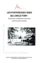 Cover of: Les Forteresses vides de l'oncle Toby: études sur la représentation dans les pays anglo-saxons