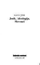 Cover of: Jezik, ideologija, Slovenci by Slavoj Žižek