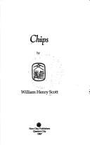 Cover of: Chips by William Henry Scott