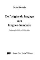 Cover of: De l'origine du langage aux langues du monde: études sur les XVIIe et XVIIIe siècles