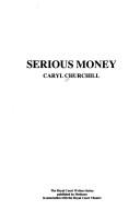 Serious money by Caryl Churchill