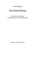 Cover of: The field of drama | Esslin, Martin