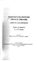 Cover of: Eighteenth-Century French Theatre : aspects and contexts: studies presented to E.J.H. Greene