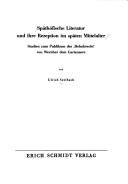 Cover of: Späthöfische Literatur und ihre Rezeption im späten Mittelalter: Studien zum Publikum des "Helmbrecht" von Wernher dem Gartenaere