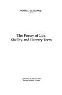 Cover of: The poetry of life: Shelley and literary form