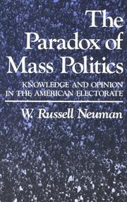 Cover of: The paradox of mass politics: knowledge and opinion in the American electorate