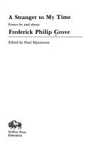 Cover of: A stranger to my time: essays by and about Frederick Philip Grove