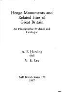 Cover of: Henge monuments and related sites of Great Britain: air photographic evidence and catalogue