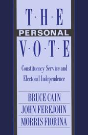 Cover of: The Personal Vote: Constituency Service and Electoral Independence