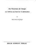 Cover of: Der Wortschatz der Liturgie von 1530 bis zum Ende des 16. Jahrhunderts