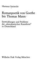 Cover of: Romanpoetik von Goethe bis Thomas Mann: Entwicklungen und Probleme der "demokratischen Kunstform" in Deutschland