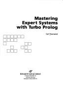 Cover of: Mastering expert systems with Turbo prolog by Carl Townsend