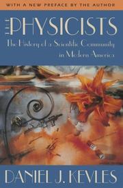 Cover of: The physicists: the history of a scientific community in modern America