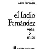 El Indio Fernández by Adela Fernández