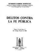 Cover of: Delitos contra la fe pública: título VI del libro 2 del Código penal de 1980