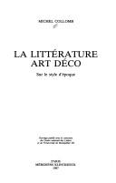 Cover of: La littérature art déco: sur le style d'époque