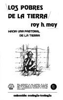 Cover of: Los pobres de la tierra by Roy H. May