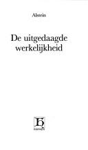 Cover of: De uitgedaagde werkelijkheid