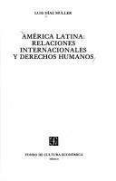 Cover of: América Latina: relaciones internacionales y derechos humanos