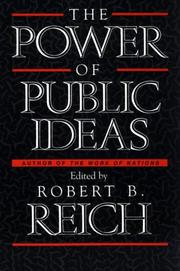 Cover of: The Power of public ideas by edited by Robert B. Reich.