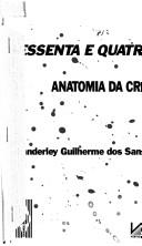 Cover of: Sessenta e quatro, anatomia da crise by Wanderley Guilherme dos Santos