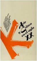 Cover of: Arte y crítica en el siglo XX
